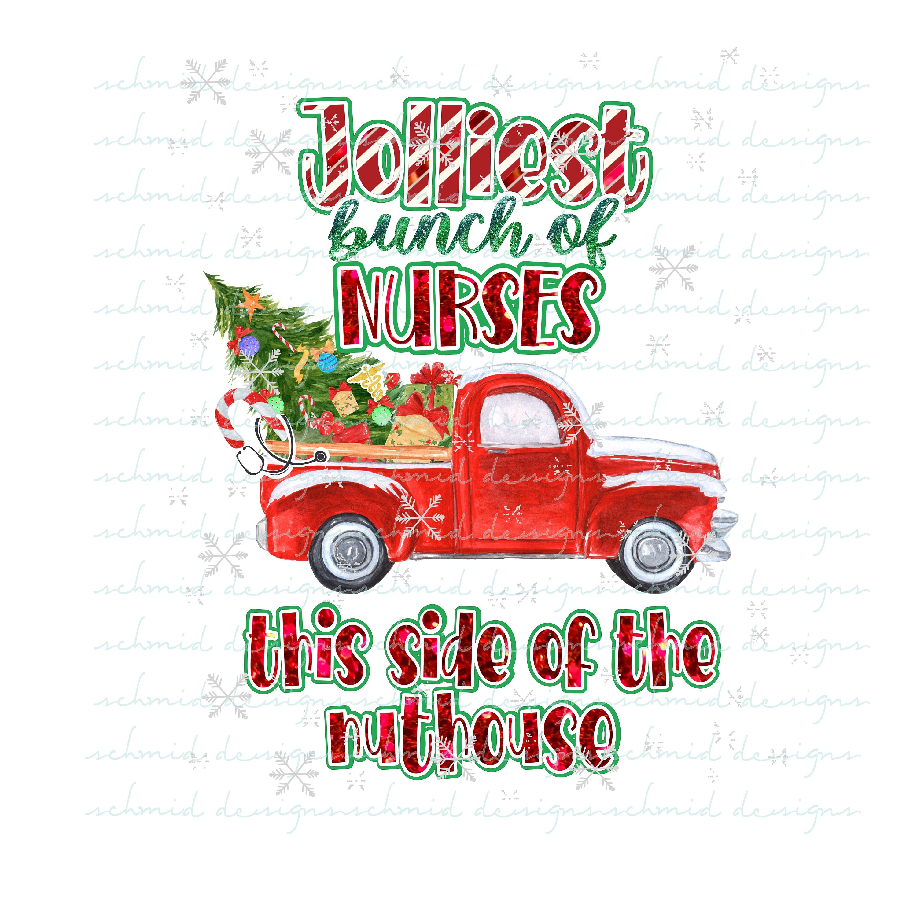 Jolliest Bunch of NURSES This Side of the Nuthouse Design Png/nursest ...