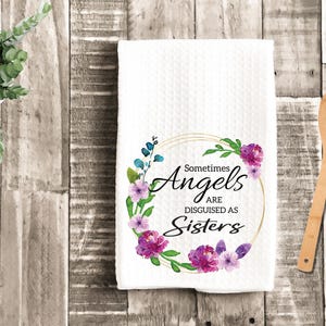 SISTERS TOWEL Sisters are disguised as angels