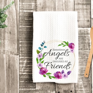 FRIENDS TOWEL Friends are disguised as angels