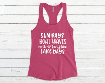 SUN RAYS BOAT waves ain&#39;t nothing like Lake Days T-shirt Ladies Custom Tank Women&#39;s tank top