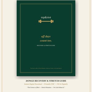Peut inclure: Une couverture de guide numérique vert foncé avec du texte doré et une icône d'haltère. Le texte indique rep&riot, off days count too., RECOVERY & STRETCH GUIDE, et The Science of Rest • Stretch Routines • Recovery Tracker • No Guilt About It.