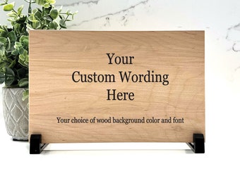 Personalized Wood Sign - Custom 8.5"x5.5" Wood Sign with stand, Choice of Wording & Font, Personalized Gift for any occasion