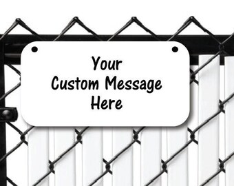 Custom fence sign - 5" x 10" Personalized Sign for fence gate - PVC- Hang from 2 pre-drilled holes - Choice of Wording and Font
