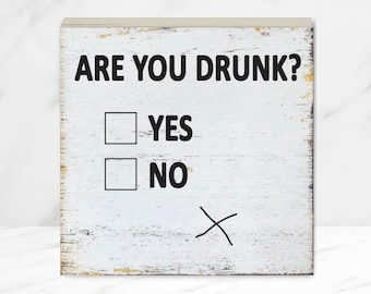 Are you drunk? Wood bar sign, Funny Sign, Sarcastic Sign, Friend Gift, Man Cave Sign, Gag Gift, Funny Decor, Just for fun, Drunk test