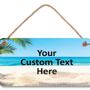 Custom 5&quot; x 10&quot; Sign with Beach Background - for Home, Office, Yard, Porch, Salon, Spa, Ready to hang, Personalized with your saying