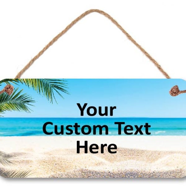 Custom 5" x 10" Sign with Beach Background - for Home, Office, Yard, Porch, Salon, Spa, Ready to hang, Personalized with your saying