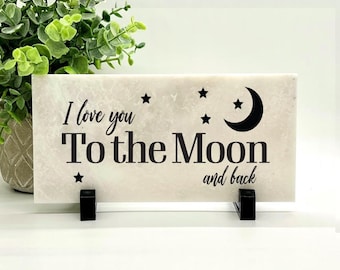 I love you to the moon and back stone - Marble Stone for Shelf, Mantle - Fun gift for the people you love - Marble Sign - Plaque
