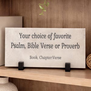 Bible Verse Sign. Custom Christian Home or Garden Decor. Choose your Favorite Bible Passage, Psalm, Proverb, Verse, Scripture - Stone Choice