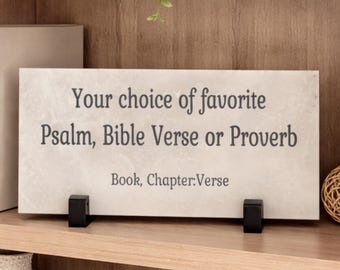 Bible Verse Sign. Custom Christian Home or Garden Decor. Choose your Favorite Bible Passage, Psalm, Proverb, Verse, Scripture - Stone Choice