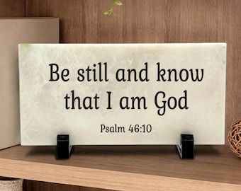 Psalm 46:10 Stone. Be Still and Know That I am God. Christian Art Scripture. Home or Garden Decor. Bible Passage Gift Plaque. Stone Choice