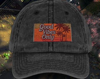 Good Vibes Only Embroidered Vintage Cap: Distressed Cotton Twill