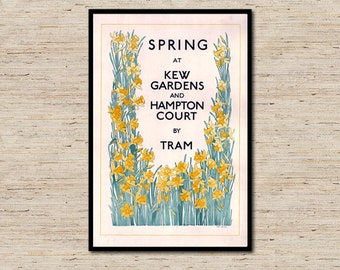 May include: A vintage travel poster advertising a trip to Kew Gardens and Hampton Court by tram. The poster features a border of yellow daffodils on a blue-green background. The text reads "Spring at Kew Gardens and Hampton Court by Tram."