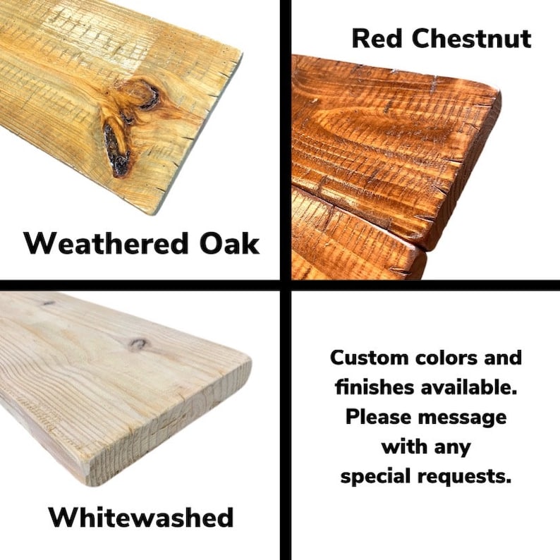 Puede incluir: Cuatro muestras de madera que muestran diferentes colores de tinte: roble desgastado, casta&ntilde;o rojo, blanqueado y una nota que indica que los colores y acabados personalizados est&aacute;n disponibles. Por favor, env&iacute;e un mensaje con cualquier solicitud especial.