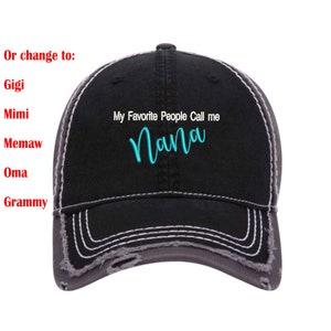 My favorite people call me nana hat, gift for granmad, gigi hat, nana hat, grandma hat, Mimi hat, Mamaw hat, Gift for Gigi, grandma hat
