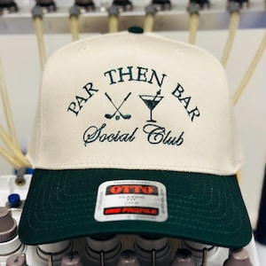 Par Then Bar Social Club Hat,Funny Golf Hat, Golf and Cocktails Cap, Embroidered Country Club Hat, Golf Drinking Hat, Golf Squad Gift