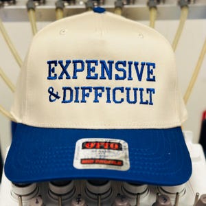 Expensive and Difficult Hat, Funny Sarcastic Gift,Sarcastic Wife Cap,Funny Sassy Cap,BFF Gift, Funny Gift for Wife, Wife Girlfriend Birthday