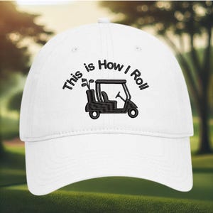 This is How I Roll Golf Hat, Funny Golf Hat, Gift for Golfer, Golfer Birthday Gift,Golf Lover Gift, Golf Course Cap, Golfing Apparel