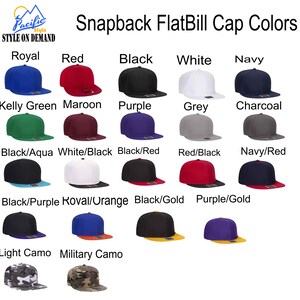 May include: A chart showing different colors and color combinations for a flat bill baseball cap. The colors include royal blue, red, black, white, navy, kelly green, maroon, purple, grey, charcoal, black/aqua, white/black, black/red, red/black, navy/red, black/purple, royal/orange, black/gold, purple/gold, light camo, and military camo.