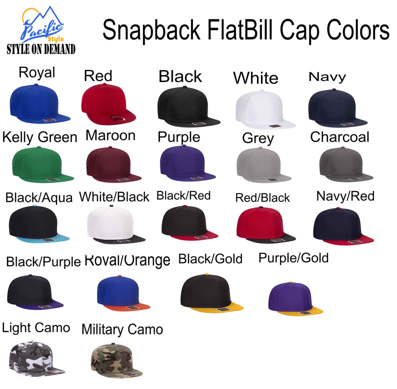 May include: A chart showing different colors and color combinations for a flat bill baseball cap. The colors include royal blue, red, black, white, navy, kelly green, maroon, purple, grey, charcoal, black/aqua, white/black, black/red, red/black, navy/red, black/purple, royal/orange, black/gold, purple/gold, light camo, and military camo.