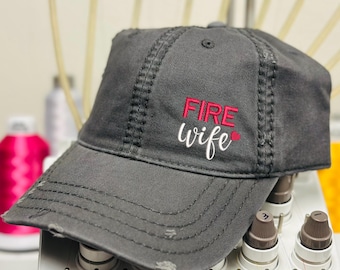 Fire Wife Distressed Baseball Cap: Embroidered Firefighter Spouse Gift
