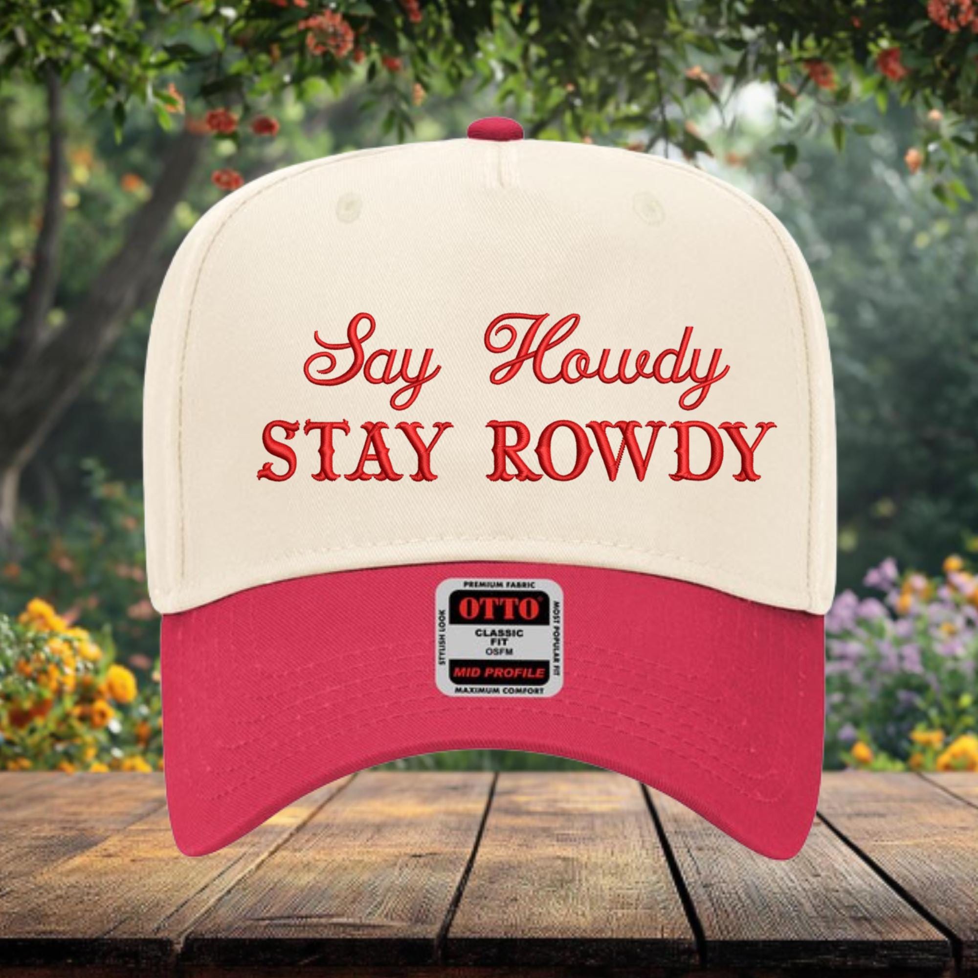 Say Howdy Stay Rowdy Hat,western Embroidered Cowboy Hat 
