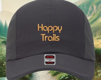 Happy Trails Hat, Embroidered Running & Hiking Cap