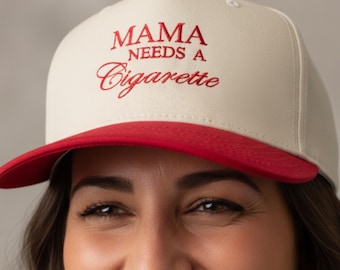 Mama Needs a Cigarette Trucker Hat, Funny Mom Gift, Mom Life Cap
