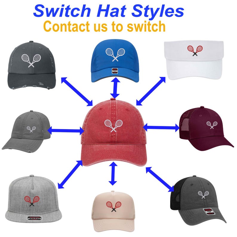 May include: A range of hat styles featuring a tennis racket design. The hats are available in different colours, including red, blue, grey, black, and white. The text "Switch Hat Styles" and "Contact us to switch" is displayed at the top of the image.