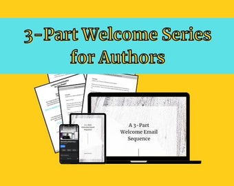 Email Welcome Series || 3-PArt Welcome Sequence for Writers || Email Templates || Plug & Play Templates || Swipe Files