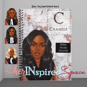May include: A spiral-bound Bible study journal with a marble and rose gold cover featuring a portrait of a Black woman. The journal is labeled "CHANTEE" and "Bible Study Journal." Three additional portraits are shown, labeled A, B, and C.
