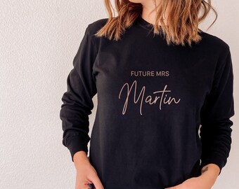 Future Mrs - Sweatshirt or Hoodie I Fiancée, Bride, Bridal Shower Gift, Bride Gift,Fiancee Gift,Engagement Gift,Engaged Announcement