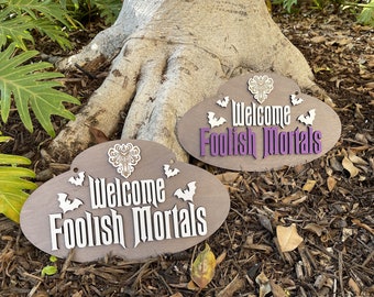 Welcome Foolish Mortals,Haunted Mansion Sign,Door Hanger,Door Wreath,Personalized Gift,Halloween Door Sign,Halloween Decor,Halloween Gift