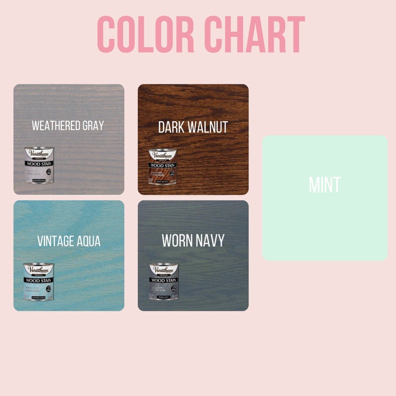 Puede incluir: Carta de colores que muestra seis colores diferentes de tinte para madera: Gris desgastado, Nogal oscuro, Aqua vintage, Azul marino desgastado y Menta. La carta incluye el nombre de cada color y un peque&ntilde;o bote de pintura del color.