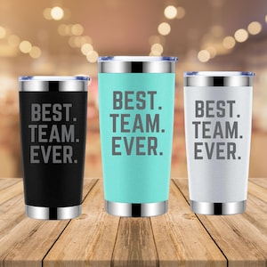 Best Team Ever Tumbler,Gifts for Employees,Team Tumbler,Staff Gifts,Personalized Tumbler,Engraved Tumbler,Custom Tumbler,20 oz Tumbler