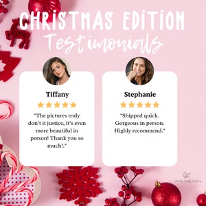 May include: Two customer testimonials on a pink background with Christmas decorations. The first testimonial is from Tiffany and says "The pictures truly don't it justice, it's even more beautiful in person! Thank you so much!." The second testimonial is from Stephanie and says "Shipped quick. Gorgeous in person. Highly recommend."