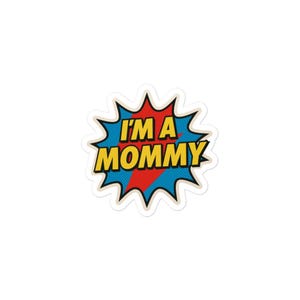 I&#39;m a Mommy vinyl sticker