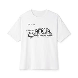 Funny RFK Jr ADHD Camp Unisex Tee, Oversized Box Tee Shirt, Humorous Kennedy Family Fan Apparel, Gift for Political History Buffs, Graphic
