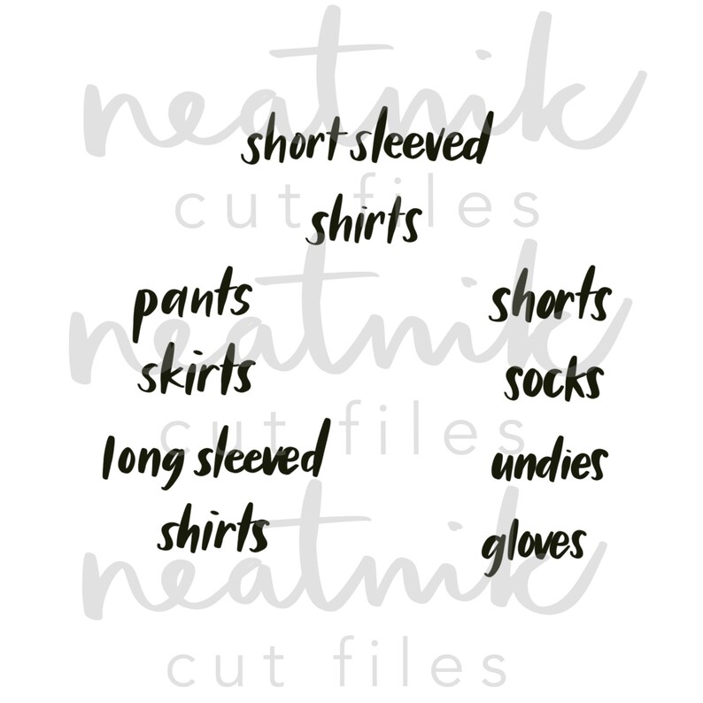 May include: A black and white graphic design with the text "cut files" and a list of clothing items: short sleeved shirts, pants, skirts, long sleeved shirts, shorts, socks, undies, and gloves.
