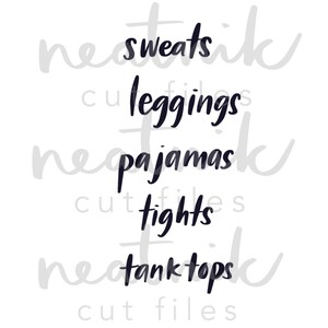 May include: A list of clothing items written in black text on a white background. The words are: sweats, leggings, pajamas, tights, tank tops.