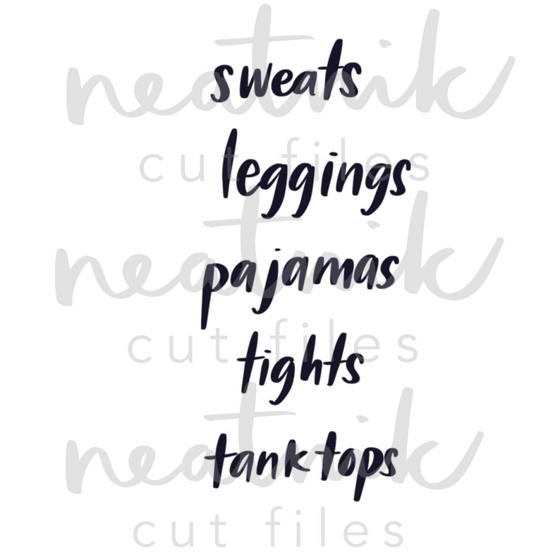 May include: A list of clothing items written in black text on a white background. The words are: sweats, leggings, pajamas, tights, tank tops.