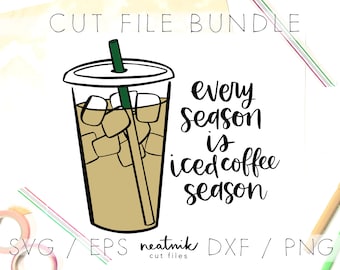 Iced Coffee SVG Ice Latte SVG Every Season is Iced Coffee Season svg Iced Mocha SVG ice svg to go cup svg Cut File Bundle