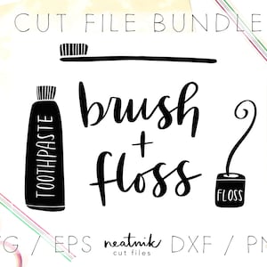 Bürsten Sie Ihre Zähne Svg Pinsel und Zahnseide Svg Bad Svg Zahnpasta Svg Zahnbürste Schriftzug Hand gezeichnet Design Svg Dxf Png Eps geschnitten Datei Bundle