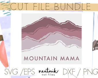 Mountain Mama SVG Mom svg Mother SVG Mother's Day svg Hand Drawn Design svg dxf png eps Cut File Bundle
