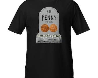 RIP Penny 1 Cent Coin Short-Sleeve Unisex T-Shirt