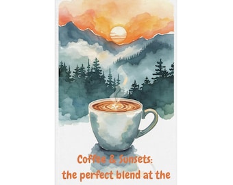 Coffee & Sunsets Mountain Towel – Inspirational Quote for Nature Lovers