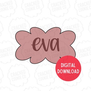 Eva Plaque Cookie Cutter- STL File- INSTANT