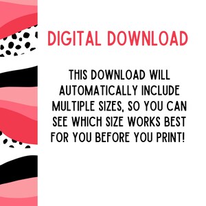 May include: A white background with the text "DIGITAL DOWNLOAD" in red. The text below states that the download will automatically include multiple sizes so you can see which size works best before printing.