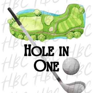 Hole in One - PNG/Sublimation Design/Digital download/Graphic Design/First Birthday/Golf/Holeinone