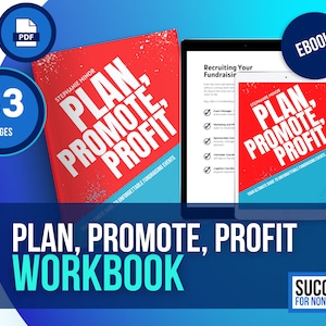 Plan, Promote, Profit: Your Ultimate Guide to Unforgettable Fundraising Events | Nonprofit Event Planning | Nonprofit Fundraising