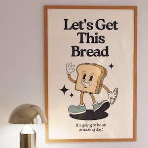 Retro Character Funny Print Let&#39;s Get This Bread, Motivational Kitchen Wall Art, Funky Cute Character 70s Trendy Poster, Vintage Wall Art